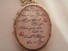 MEMORIAL I DID NOT HAVE TIME TO SAY GOODBYE AND TELL YOU THAT I LOVE YOU LOCKET