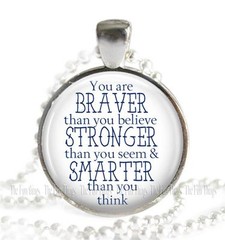 Winnie The Pooh Quote Braver Stronger Smarter Necklace Glass Top Pendant & Chain